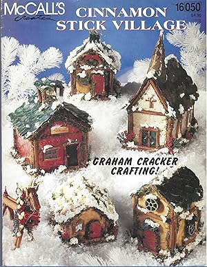 Immagine del venditore per McCall's Creates Cinnamon Stick Village (Graham Cracker Crafting) venduto da Vada's Book Store