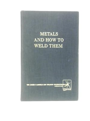 Bild des Verkufers fr Metals and How To Weld Them zum Verkauf von World of Rare Books