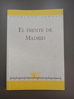 Imagen del vendedor de (Dedicado por el autor) El frente de Madrid.- Lanzas, Fernando. a la venta por MUNDUS LIBRI- ANA FORTES