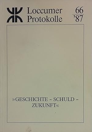 Bild des Verkufers fr Geschichte - Schuld - Zukunft Loccumer Protokolle 66/1987 zum Verkauf von books4less (Versandantiquariat Petra Gros GmbH & Co. KG)