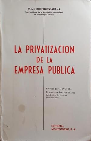 Bild des Verkufers fr LA PRIVATIZACION DE LA EMPRESA PUBLICA. zum Verkauf von Livraria Castro e Silva