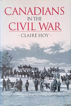 Bild des Verkufers fr Canadians in the Civil War zum Verkauf von Klondyke