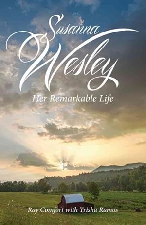 Bild des Verkufers fr Susanna Wesley : Her Remarkable Life zum Verkauf von GreatBookPrices