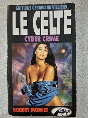 Image du vendeur pour Le celte Cyber crime mis en vente par Dmons et Merveilles