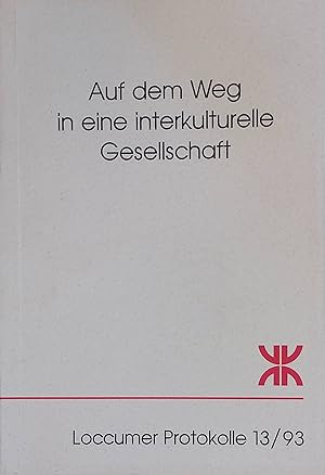 Bild des Verkufers fr Auf dem Weg in eine interkulturelle Gesellschaft - Politische und rechtliche Lsungsmodelle im europischen Kontext Teil: 1., Flchtlinge und Einwanderung in Italien, Schweiz und Deutschland Loccumer Protokolle 13/93 zum Verkauf von books4less (Versandantiquariat Petra Gros GmbH & Co. KG)