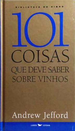 101 COISAS QUE DEVE SABER SOBRE VINHOS.