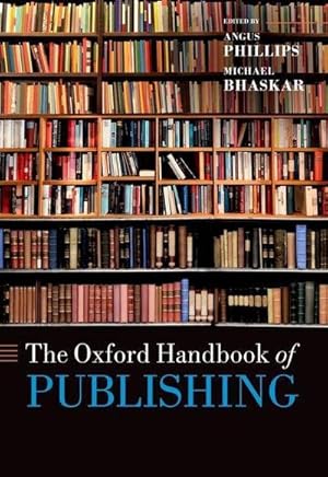 Bild des Verkufers fr The Oxford Handbook of Publishing zum Verkauf von AHA-BUCH GmbH