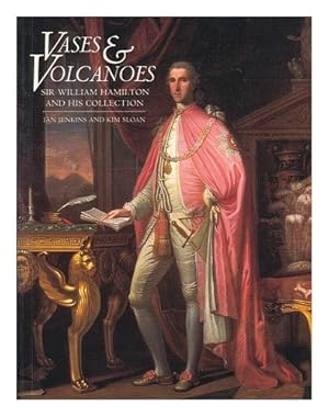 Bild des Verkufers fr Vases and Volcanoes: Sir William Hamilton and His Collection zum Verkauf von WeBuyBooks