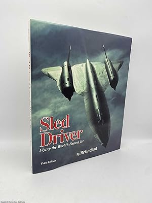 Seller image for Sled Driver Flying the World's Fastest Jet for sale by 84 Charing Cross Road Books, IOBA