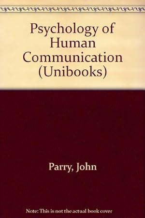 Seller image for Psychology of Human Communication (Unibooks S.) for sale by WeBuyBooks 2