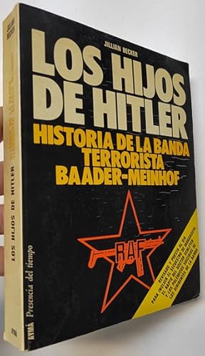 Seller image for Los hijos de Hitler. Historia de la banda terrorista Baader-Meinhof for sale by Librera Mamut