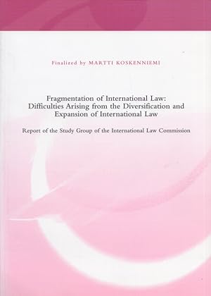 Seller image for Fragmentation of International Law : Difficulties Arising From the Diversification and Expansion of International Law : Report of the Study Group of the International Law Commission for sale by Moraine Books