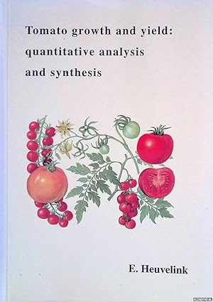 Immagine del venditore per Tomato growth and yield: quantitative analysis and synthesis venduto da Klondyke