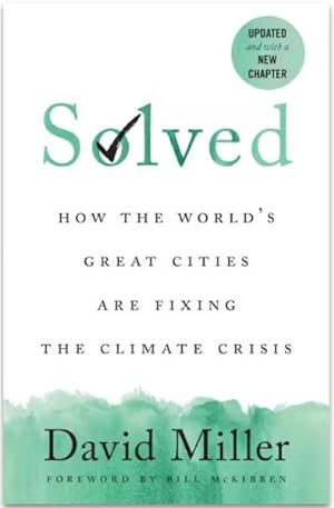 Seller image for Solved : How the World's Great Cities Are Fixing the Climate Crisis for sale by GreatBookPrices