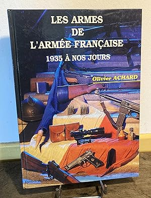 Les armes de l'armée française de 1935 à nos jours.