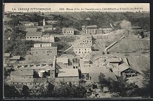 Ansichtskarte Chambon, Mines d`Or du Chatelet entre Chambon et Evaux-les-Bains