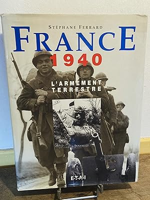 France 1940. L'armement terrestre.