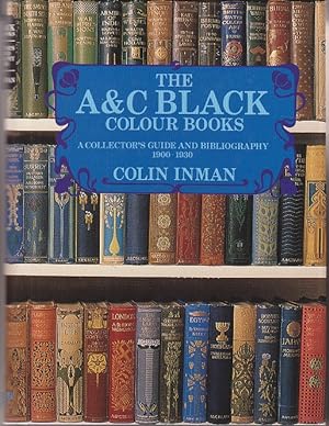 Imagen del vendedor de The A & C Black Colour Books: A Collector's Guide and Bibliography, 1900-1930 [1st Edition] a la venta por Monroe Bridge Books, MABA Member