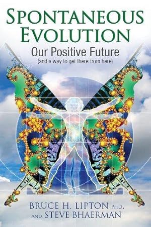 Bild des Verkufers fr Spontaneous Evolution: Our Positive Future And A Way To Get There From Here zum Verkauf von WeBuyBooks