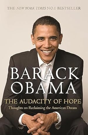 The Audacity of Hope: Thoughts on Reclaiming the American Dream