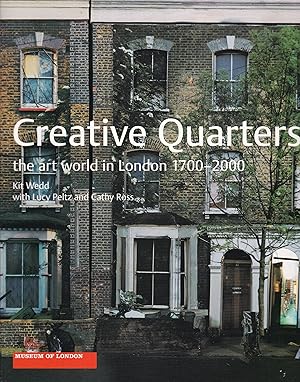 Creative Quarters, the Art World in London 1700-2000