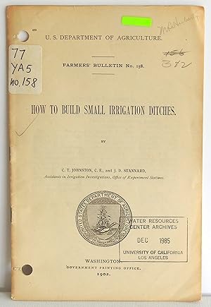 Bild des Verkufers fr How to Build Small Irrigation Ditches - Farmers' Bulletin No. 158 zum Verkauf von Argyl Houser, Bookseller