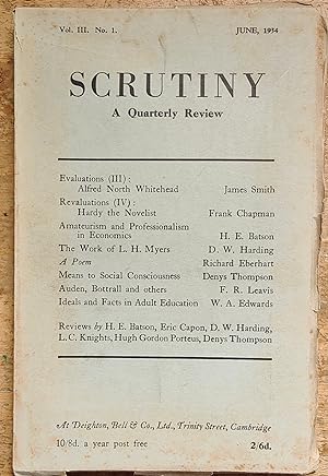 Seller image for Scrutiny June 1934 A Quarterly Review / James Smith "Alfred North Whitehead" / Frank Chapman "Hardy The Novelist" / H E Batson "Amateurism And Professionalism In Economics" / D W Harding "The Work Of L H Myers" / Richard Eberhart "The Return Of Odysseus" - poem for sale by Shore Books
