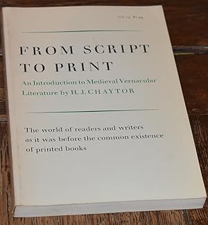 Seller image for From Script to Print - An Introduction to Medieval Vernacular Literature for sale by CHESIL BEACH BOOKS