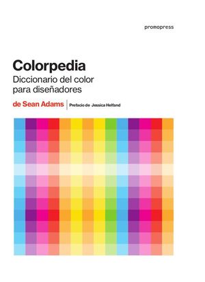 COLORPEDIA. DICCIONARIO DEL COLOR PARA DISEÑADORES