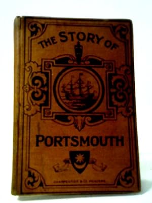 Imagen del vendedor de The Story of Portsmouth a la venta por World of Rare Books