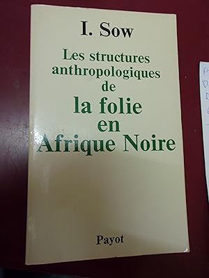 Les structures anthropologiques de la folie en Afrique Noire.