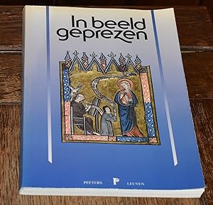 Imagen del vendedor de IN BEELD GEPREZEN - Miniaturen uit Maaslandse Devotieboeken 1250-1350 a la venta por CHESIL BEACH BOOKS