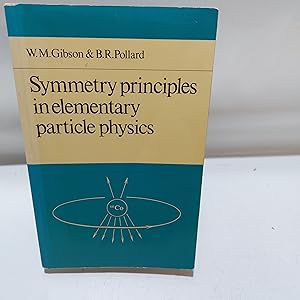 Seller image for Symmetry Principles in elementary Particle Physics (Cambridge Monographs on Physics) for sale by Cambridge Rare Books