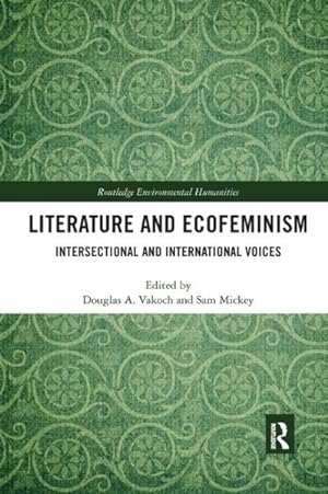 Immagine del venditore per Literature and Ecofeminism : Intersectional and International Voices venduto da GreatBookPrices