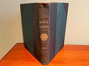 Seller image for Maine: A History Vol.I(Centennial Edition) for sale by Friends of the Curtis Memorial Library