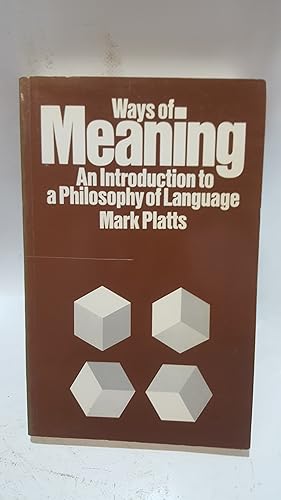 Imagen del vendedor de Ways of Meaning: Introduction to a Philosophy of Language a la venta por Cambridge Rare Books