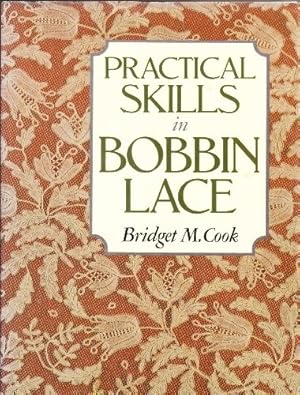 Immagine del venditore per PRACTICAL SKILLS IN BOBBIN LACE venduto da WeBuyBooks