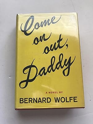 COME ON OUT, DADDY. (Inscribed)