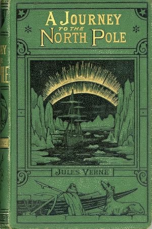 A JOURNEY TO THE NORTH POLE . With 129 Illustrations by Riou