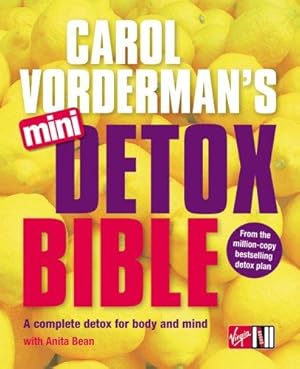 Bild des Verkufers fr Carol Vorderman's Mini Detox Bible: A complete detox for body and mind zum Verkauf von WeBuyBooks