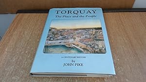 Bild des Verkufers fr Torquay: The Place and the People - A Centenary History zum Verkauf von WeBuyBooks