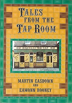 Seller image for Tales from the Tap Room: A Complete History and Gazetteer of Folkestone's Public Houses and Breweries for sale by WeBuyBooks