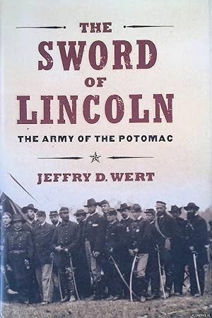 Bild des Verkufers fr The Sword of Lincoln: The Army of the Potomac zum Verkauf von Klondyke