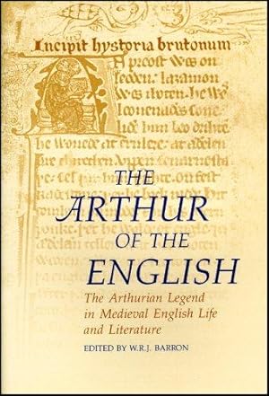 Image du vendeur pour The Arthur of the English: The Arthurian Legend in English Life and Literature (Arthurian Literature in the Middle Ages) mis en vente par WeBuyBooks