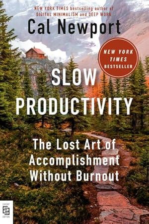 Bild des Verkufers fr Slow Productivity : The Lost Art of Accomplishment Without Burnout zum Verkauf von AHA-BUCH GmbH