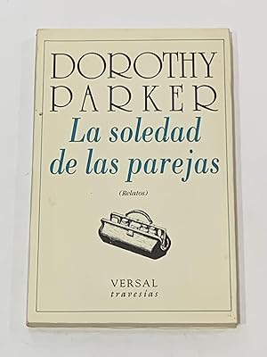 Imagen del vendedor de La soledad de las parejas. a la venta por ARREBATO LIBROS