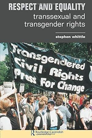 Seller image for Respect and Equality: Transsexual and Transgender Rights for sale by WeBuyBooks