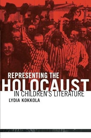 Image du vendeur pour Representing the Holocaust in Children's Literature (Children's Literature and Culture) mis en vente par WeBuyBooks