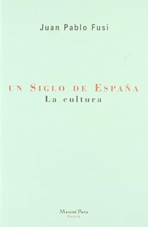 Image du vendeur pour UN SIGLO DE ESPAA. LA CULTURA mis en vente par Librera Pramo