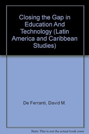 Bild des Verkufers fr Closing the Gap in Education And Technology (Latin America And Caribbean Studies) zum Verkauf von WeBuyBooks
